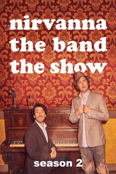 Nirvanna the Band the Show - Season 2 (2017)