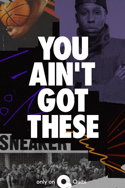 You Aint Got These&nbsp;- Season 1