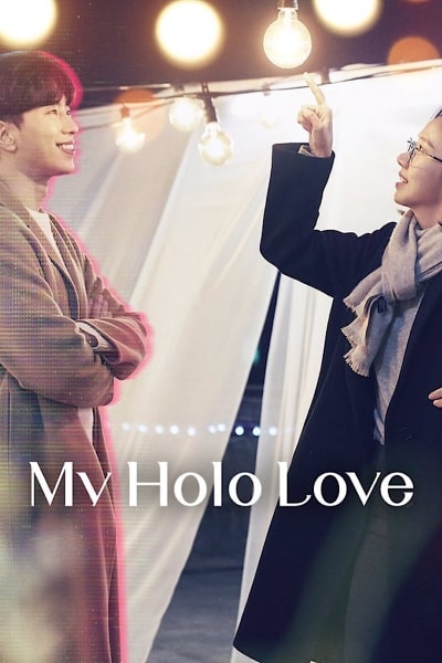 My Holo Love - Season 1 [Sub: Eng]